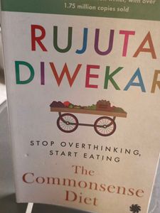 The Commonsense Diet by Rujuta Diwekar