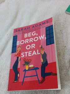 Beg, Borrow, Or Steal - Sarah Adams
