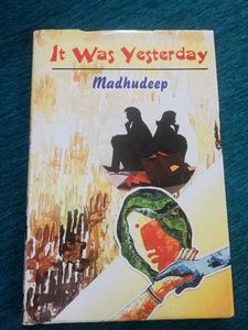 It Was Yesterday by Madhudeep