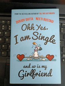 Ohh Yes, I am Single and so is my Girlfriend