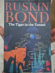 Tiger in the Tunnel by Ruskin Bon
