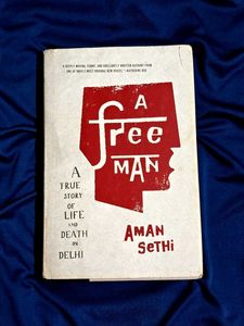 Free Man : True Story of Life and Death in Delhi