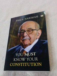 You Must Know Your Constitution by Fali S. Nariman