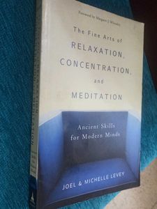 The Fine Arts of Relaxation, Concentration&amp; Me