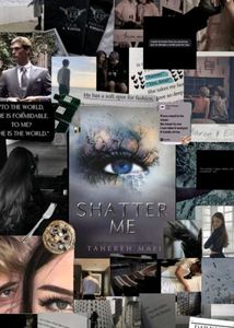 Shatter Me - Tahereh Mafi