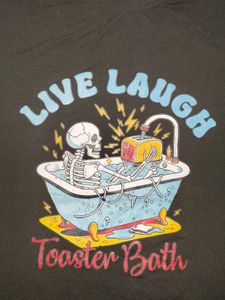 ​'Live Laugh Toaster Bath' Dark Humor Graphic Tee