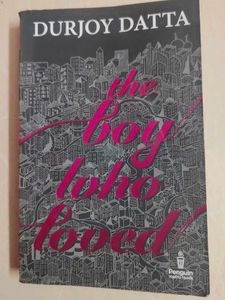 The Boy Who Loved by Durjoy Datta