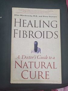 Healing Fibroids: A Doctor's Guide