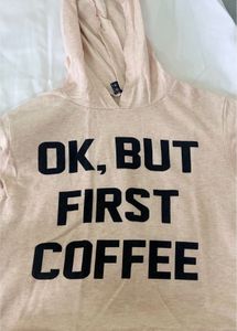 OK, BUT FIRST COFFEE Hoodie