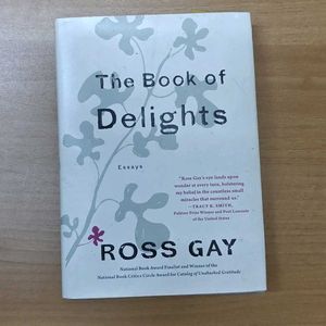 Book of Delights: Essays by Ross Gay