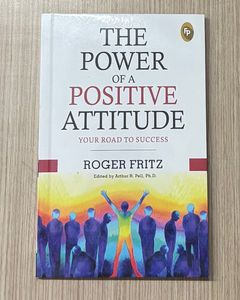 The Power of a Positive Attitude by Roger Fritz