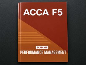 ACCA F5 Performance Management Exam Kit