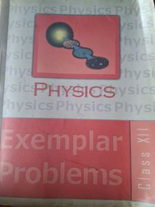 CLASS 12 CHEM+PHYSICS NCERT EXEMPLAR
