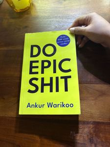 Do Epic s*it by Ankur Warikoo