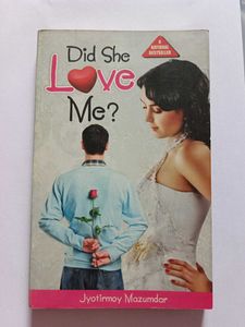 Did She Love Me? - Jyotirmoy Mazumdar