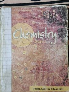 Class XII Chemistry Textbook - Part I and 2