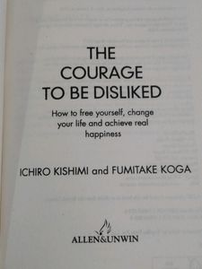 THE COURAGE TO BE DISLIKED