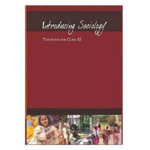 NCERT Textbook for Class-XI Introducing Sociology