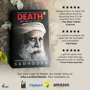 Death; An Inside Story: A book for all those who shall die. Book By Sadhguru