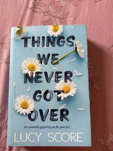 Things We Never Got Over by Lucy Score