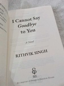 I Cannot Say Goodbye to You A Novel