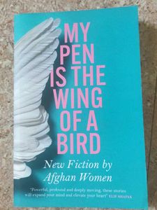 My Pen Is The Wing Of A Bird - New Fiction