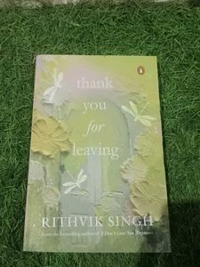 Thank You For Leaving by Rithvik Singh