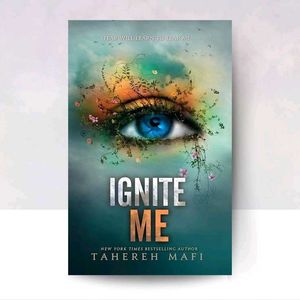 Ignite Me by Tahereh Mafi