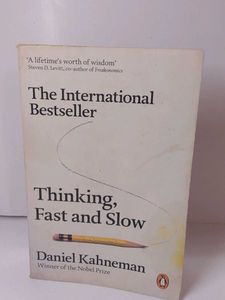 Thinking, Fast and Slow by Daniel Kahneman