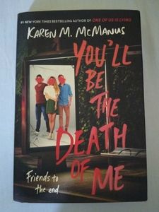 You'll Be The Death of Me by Karen M. McManus