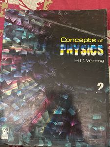 HC Verma VOL 1 and VOL2