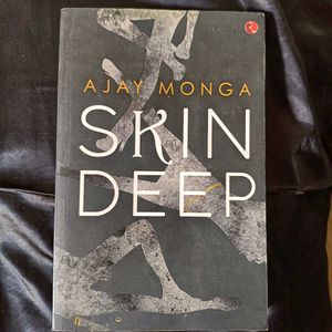 Skin Deep by Ajay Monga