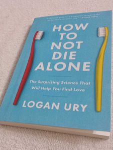 How To Not Die Alone