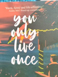 You Only Live Once by Stuti Changle