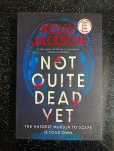Not Quite Dead Yet by Holly Jackson