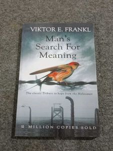 Man's Search For Meaning by Viktor E. Frankl