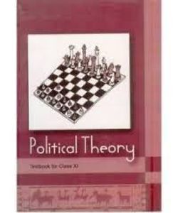 NCERT CLASS XI TEXTBOOK :POLITICAL THEORY