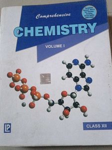 Comprehensive Chemistry Volume I for Class XII