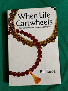 When Life Cartwheels by Raj Supe
