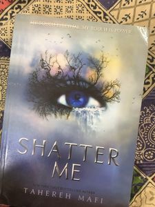 Shatter Me by Tahereh Mafi