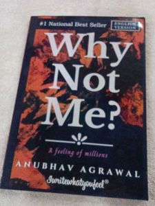Why Not Me? - Anubhav Agrawal