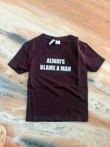Maroon T-Shirt - Always Blame A Man