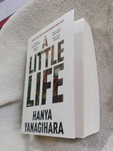 A Little Life by Hanya Yanagihara