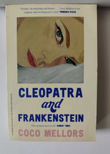 Cleopatra and Frankenstein by Coco Mellors