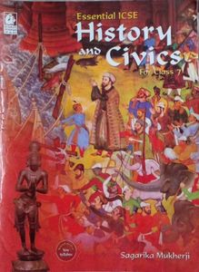 Essential ICSE History and Civics for Class 7