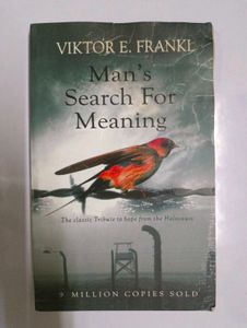 Man's Search For Meaning by Viktor E. Frankl