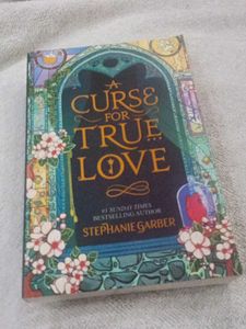 A Curse for True Love by Stephanie Garber