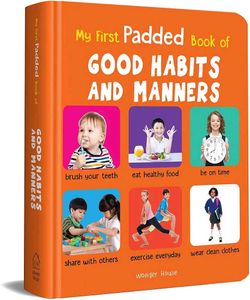 My First Padded Book of Good Habits
