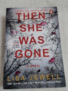 THEN SHE WAS GONE  A NOVEL