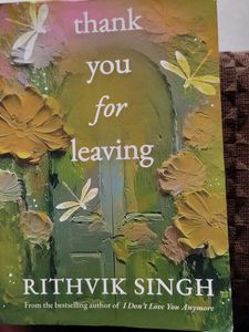 Thank You For Leaving by Rithvik Singh